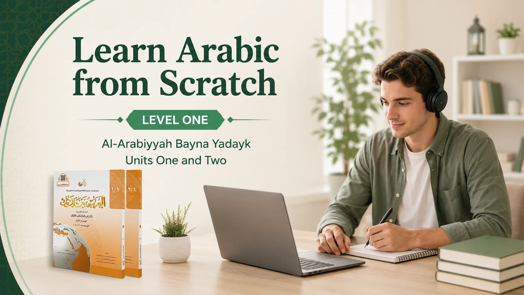 Learn Arabic from Scratch – Level One | Al-Arabiyyah Bayna Yadayk